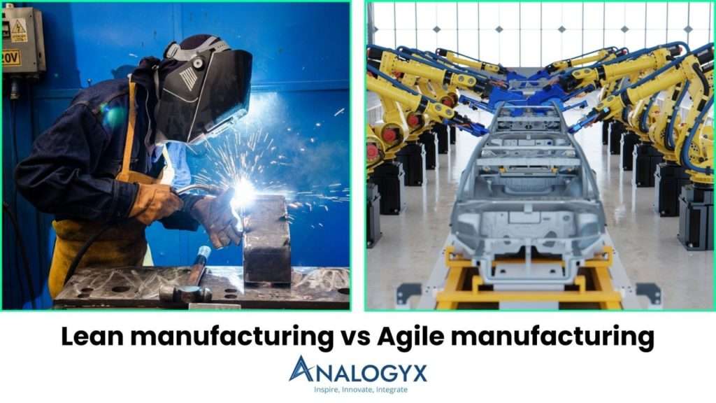 Lean Manufacturing vs Agile Manufacturing